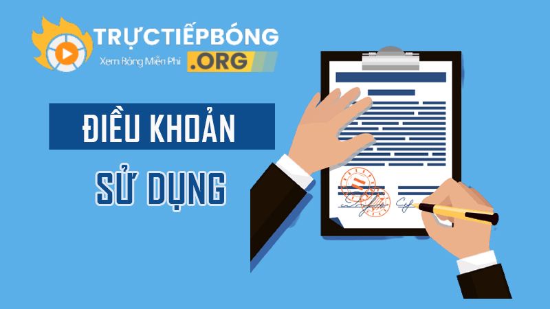 Tìm Hiểu Về Điều Khoản Sử Dụng Trên Tructiepbong.org