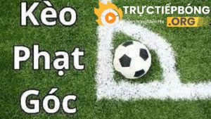 Tìm hiểu về kèo phạt góc trong bóng đá